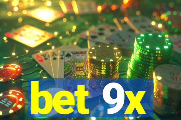 bet 9x